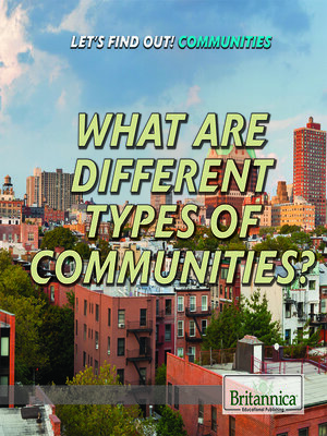 cover image of What Are Different Types of Communities?